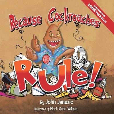 Because Cockroaches Rule