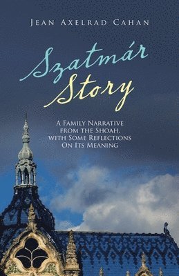 Jean Axelrad Cahan - Szatmár Story, Häftad