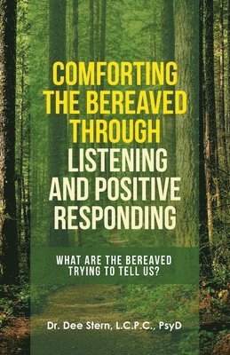 Comforting the Bereaved Through Listening and Positive Responding 1