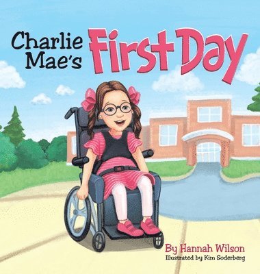 Hannah Wilson - Charlie Mae's First Day, Inbunden