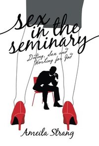 bokomslag Sex in the Seminary