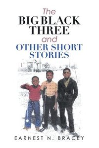 bokomslag The Big Black Three and Other Short Stories