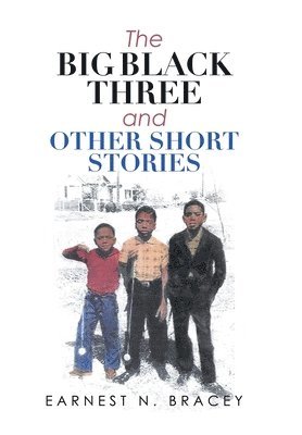 bokomslag The Big Black Three and Other Short Stories