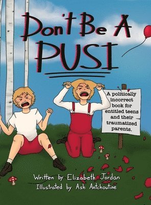 Elizabeth Jordan - Don't Be a Pusi, Inbunden