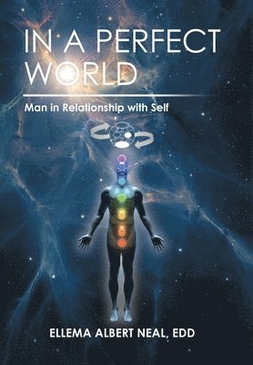 Ellema Albert Neal Edd, Ellema Albert Neal EdD - In a Perfect World, Inbunden