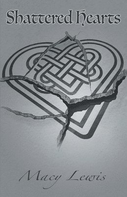Macy Lewis - Shattered Hearts, Häftad