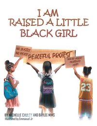 bokomslag I Am Raised a Little Black Girl