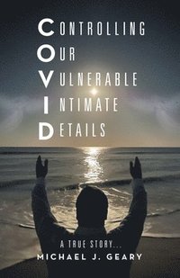 bokomslag Controlling Our Vulnerable Intimate Details