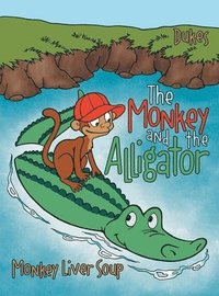 bokomslag Monkey And The Alligator