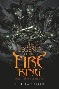 bokomslag Legend of the Fire King