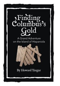 bokomslag Finding Columbus's Gold