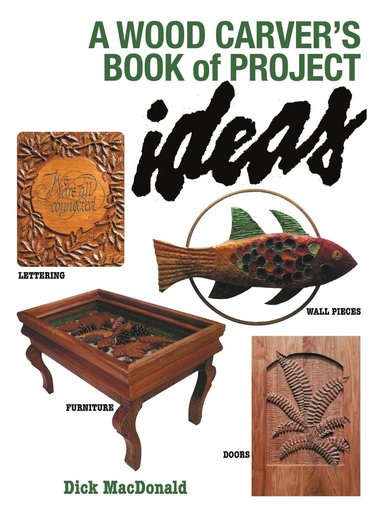 bokomslag Wood Carver's Book of Project Ideas