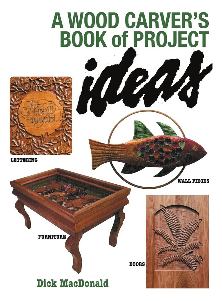 A Wood Carver's Book of Project Ideas 1