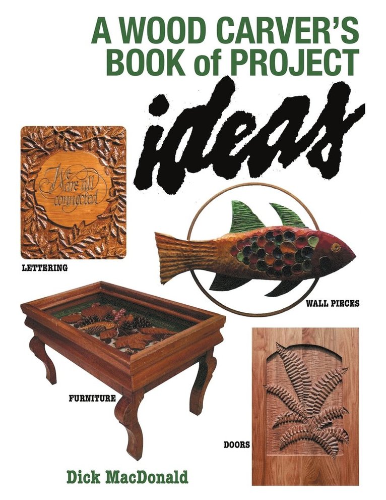 A Wood Carver's Book of Project Ideas 1