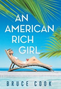 bokomslag An American Rich Girl