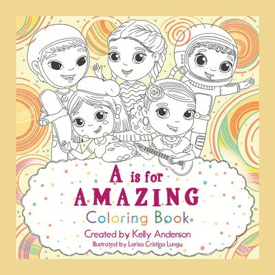 Kelly Anderson - A Is for Amazing: Coloring Book, Häftad