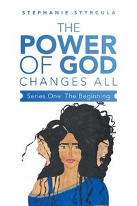 bokomslag The Power of God Changes All