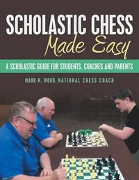 bokomslag Scholastic Chess Made Easy
