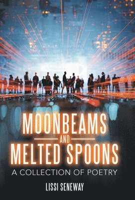 bokomslag Moonbeams and Melted Spoons