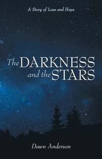 bokomslag The Darkness and the Stars