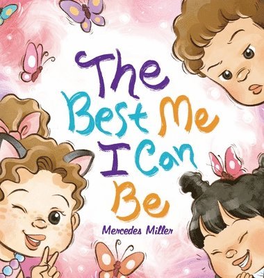 Mercedes Miller - Best Me I Can Be, Inbunden