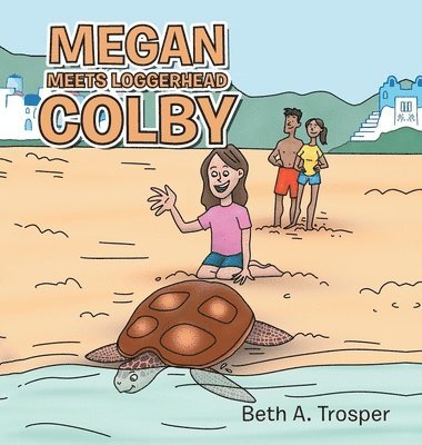 bokomslag Megan Meets Loggerhead Colby