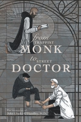 bokomslag From Trappist Monk to Street Doctor