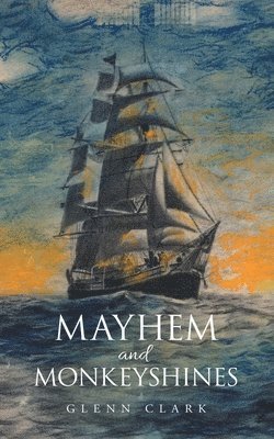 Glenn Clark - Mayhem and Monkeyshines, Häftad