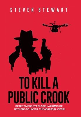 bokomslag To Kill a Public Crook