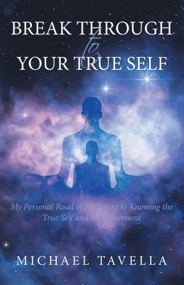 Break Through to Your True Self 1