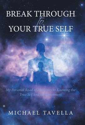 Break Through to Your True Self 1