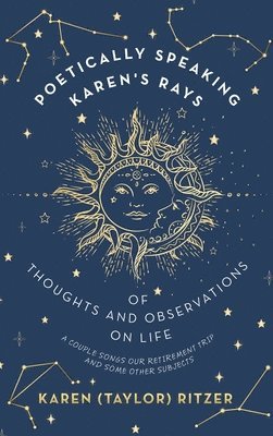 bokomslag Poetically Speaking Karen's Rays of Thoughts and Observations on Life