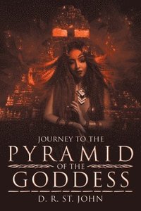 bokomslag Journey to the Pyramid of the Goddess