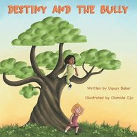 bokomslag Destiny and the Bully