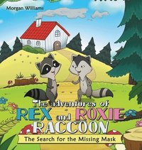 bokomslag The Adventures of Rex and Roxie Raccoon