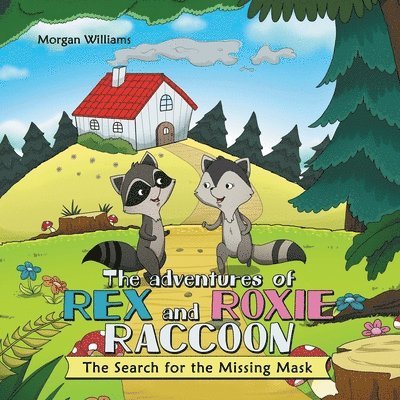 The Adventures of Rex and Roxie Raccoon 1