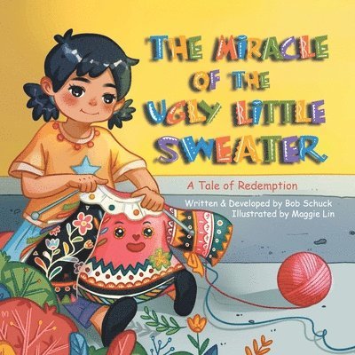 Bob Schuck - Miracle of the Ugly Little Sweater, Häftad