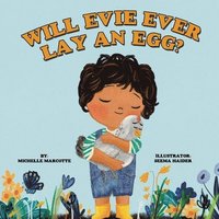 bokomslag Will Evie Ever Lay an Egg?