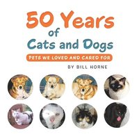 bokomslag 50 Years of Cats and Dogs