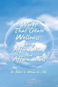 bokomslag Words That Create Wellness