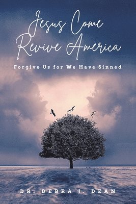 Jesus Come Revive America 1