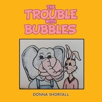 bokomslag The Trouble with Bubbles