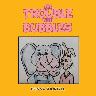 The Trouble with Bubbles 1