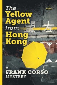 bokomslag The Yellow Agent from Hong Kong