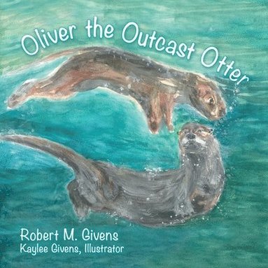bokomslag Oliver the Outcast Otter