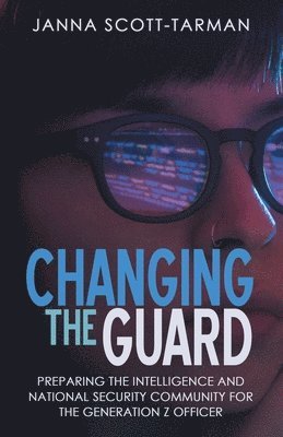 Janna Scott-Tarman - Changing the Guard, Häftad