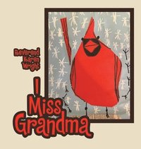 bokomslag I Miss Grandma