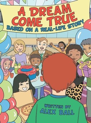 Alex Ball - Dream Come True, Inbunden