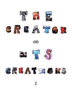 Z - Creator and Its Creations, Häftad