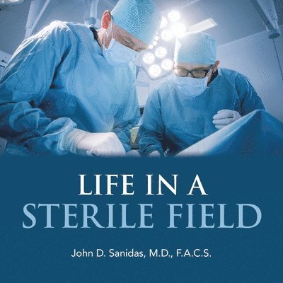 Life in a Sterile Field 1